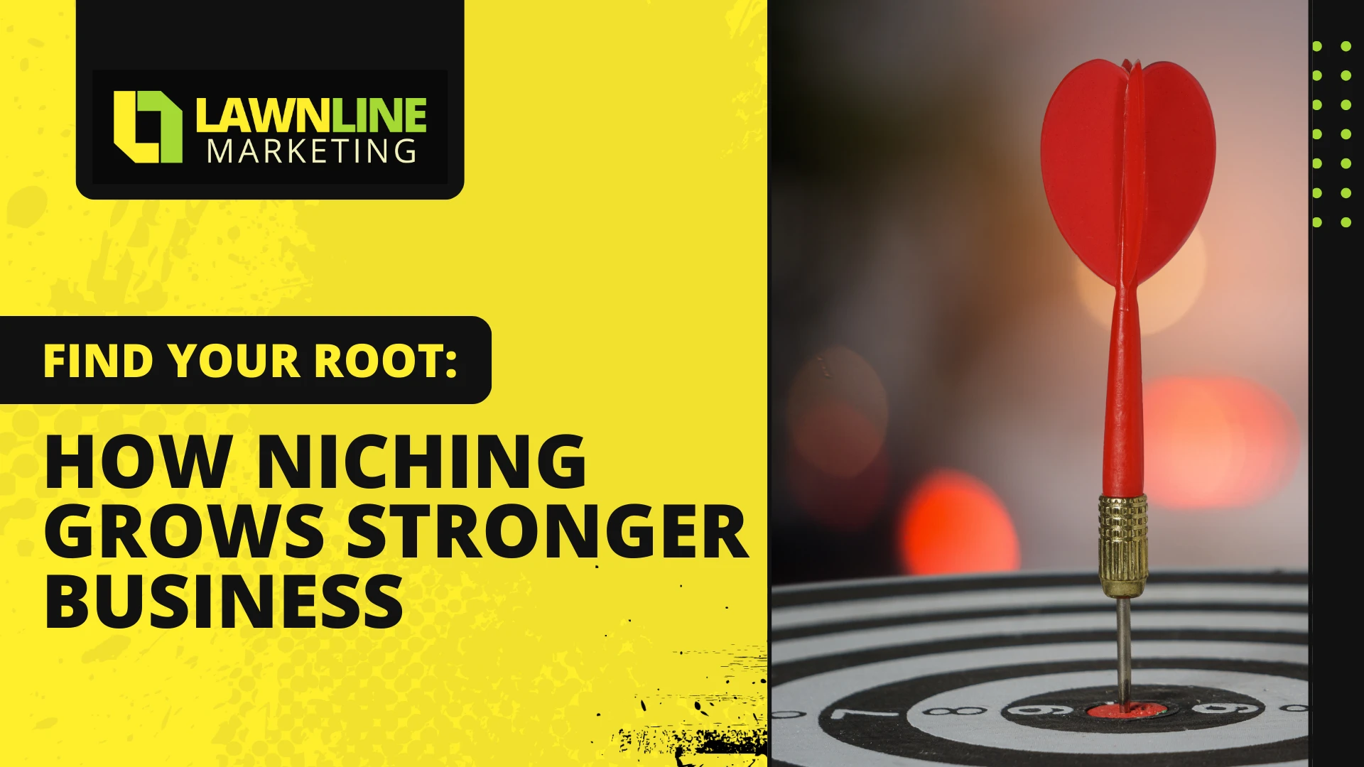 Lawnline Marketing's "How Niching Grows Stronger Business" graphic